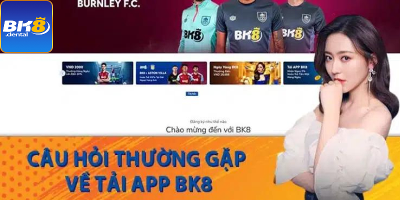 Câu Hỏi Thường Gặp Về Tải App BK8